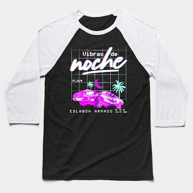 Vibras De Noche Play Eslabon Armado Vibras De Noche -Eslabon Armado Baseball T-Shirt by rozapro666